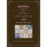 Quilt Diary 2023, Flower Pattern Book 260 ( Not including Quilt Calender 2024 )